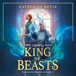 King of Beasts: New for 2026, an epic new romantasy for young adults from the bestselling world of the TWIN CROWNS series. (Twin Crowns, Book 5)
