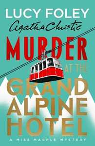 Libro in inglese Murder at the Grand Alpine Hotel: The New Miss Marple Novel Lucy Foley