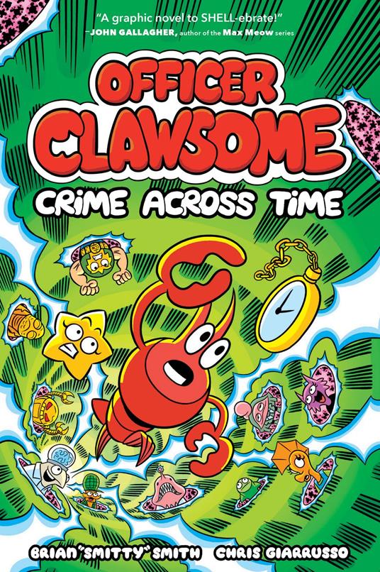 OFFICER CLAWSOME: CRIME ACROSS TIME (Officer Clawsome, Book 2) - Brian "Smitty" Smith,Chris Giarrusso - ebook