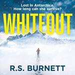 Whiteout: An intense psychological survival-thriller debut set in the unforgiving Antarctic landscape
