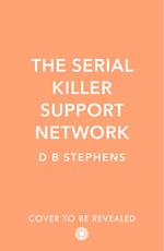 The Serial Killer Support Network (Secret Vigilante, Book 2)