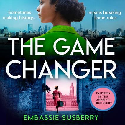 The Game Changer: A gripping new historical fiction novel for 2024, inspired by real-life events and perfect for fans of Kate Quinn, Pam Jenoff and Ola Awonubi