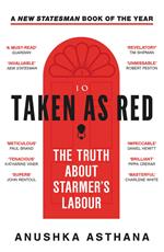 Taken As Red: How Labour Won Big and the Tories Crashed the Party