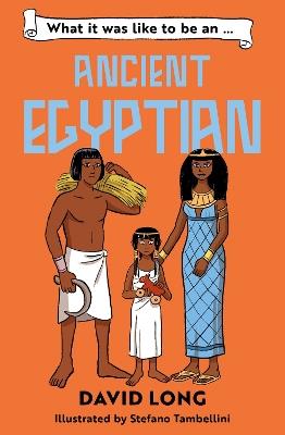 What it was like to be an Ancient Egyptian - David Long - cover