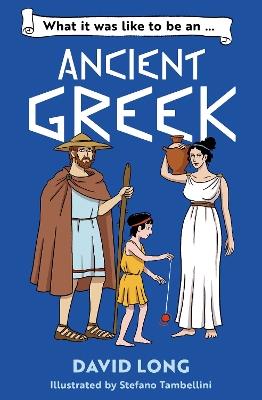 What it was like to be an Ancient Greek - David Long - cover