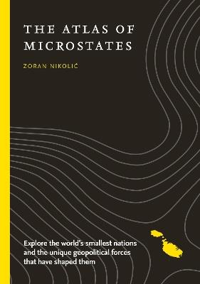 The Atlas of Microstates - Zoran Nikolic,Collins Books - cover