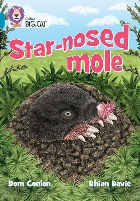 Star-nosed Mole: Band 13/Topaz - Dom Conlon - cover
