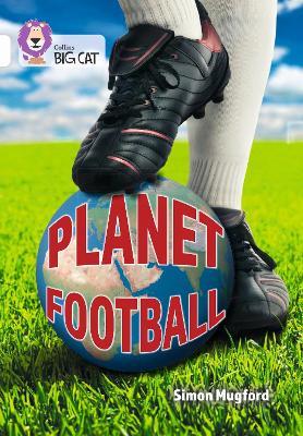 Planet Football: Band 10/White - Simon Mugford - cover