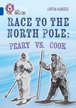 Race to the North Pole: Peary VS. Cook: Band 16/Sapphire