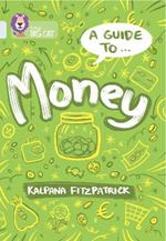 A Guide to: Money: Band 17/Diamond