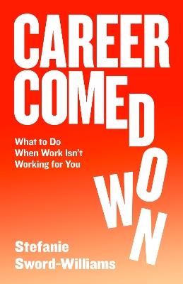 Career Comedown - Stefanie Sword-Williams - cover