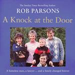 A Knock at the Door: A homeless man, a lawyer . . . and a family changed forever
