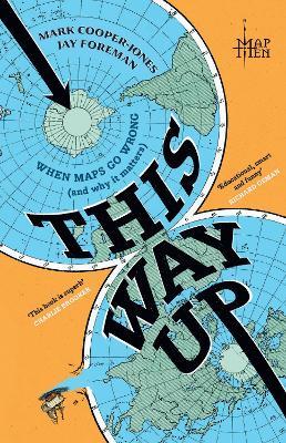 This Way Up: When Maps Go Wrong (and Why it Matters) - Map Men - cover