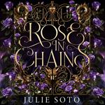 Rose in Chains: The sizzling NO.1 SUNDAY TIMES bestselling enemies-to-lovers romantasy (The Evermore Trilogy, Book 1)