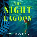 The Night Lagoon: Fizzing with secrets and lies, a gripping and transporting debut novel for 2025 from a hot new voice in contemporary fiction