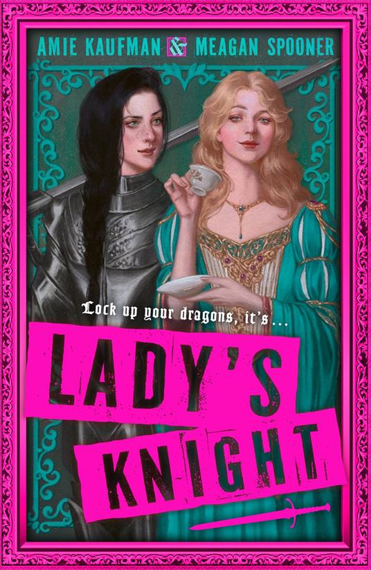 Lady's Knight - Amie Kaufman,Meagan Spooner - ebook