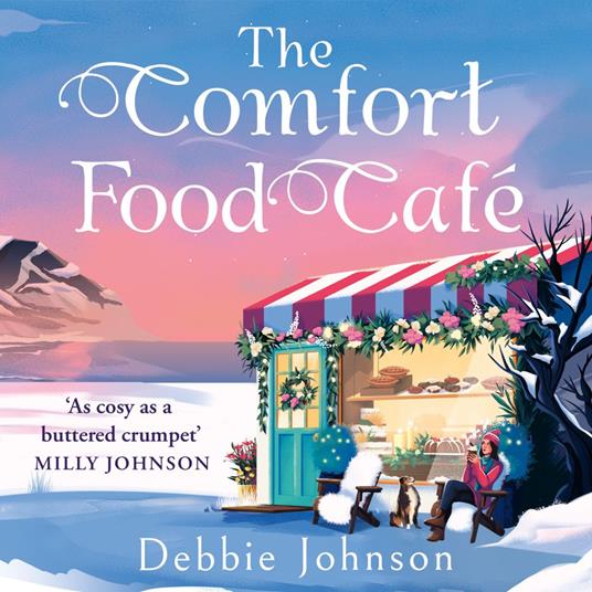 The Comfort Food Café: A brand new cosy and heartwarming romance to escape with for winter 2025!