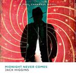 Midnight Never Comes (Paul Chavasse series, Book 4)