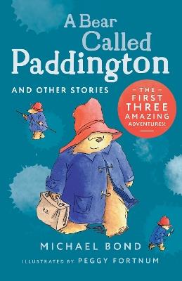 A Bear Called Paddington and Other Stories - Michael Bond - cover