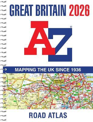 Great Britain A-Z Road Atlas 2026 (A4 Spiral) - A-Z Maps - cover