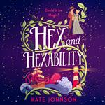 Hex and Hexability: Step into a world of witchcraft and time travel in this new 2025 fantasy adventure! (Best Hex Ever Collection, Book 3)