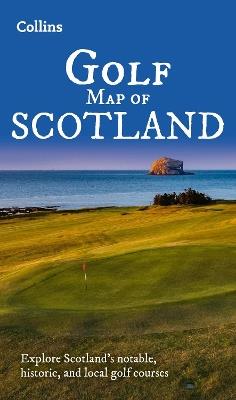 Collins Golf Map of Scotland: Explore Scotland’s Notable, Historic, and Local Golf Courses - Collins Maps - cover