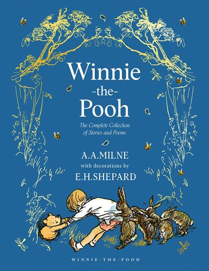Winnie-the-Pooh: The Complete Collection of Stories and Poems (Winnie-the-Pooh – Classic Editions) - A. A. Milne,E. H. Shepard - ebook