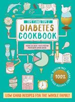 Type 1 and Type 2 Diabetes Cookbook: Low Carb Recipes for the Whole Family