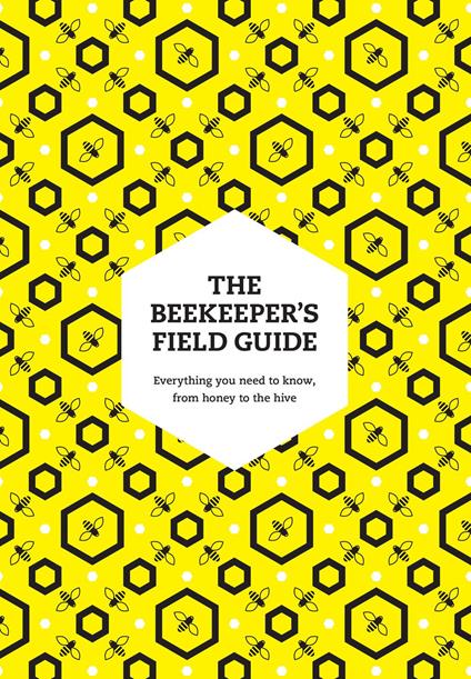 The Beekeeper’s Field Guide