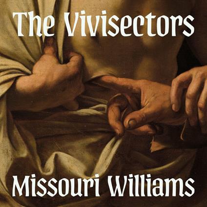The Vivisectors