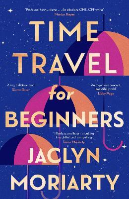 Time Travel for Beginners - Jaclyn Moriarty - cover