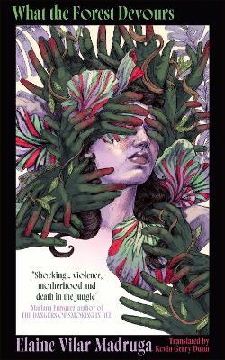 What the Forest Devours - Elaine Vilar Madruga - cover
