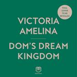 Dom’s Dream Kingdom