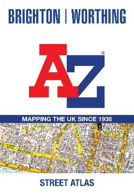 Brighton and Worthing A-Z Street Atlas - A-Z Maps - cover