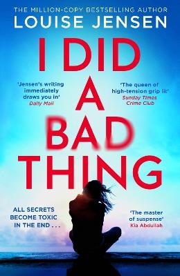 I Did a Bad Thing - Louise Jensen - cover