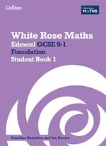 White Rose Maths – Edexcel GCSE 9-1 Foundation Student Book 1