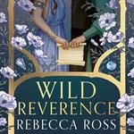 Wild Reverence: the epically romantic, richly imagined new fantasy for 2025 from the no. 1 SUNDAY TIMES bestselling author of DIVINE RIVALS