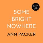 Some Bright Nowhere