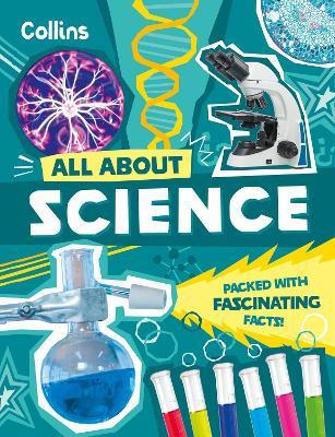 Science: Discover Fascinating Facts About Science, Technology and Engineering - Collins Kids - cover