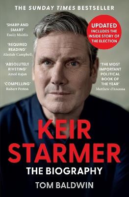 Keir Starmer: The Biography - Tom Baldwin - cover