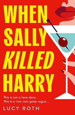 When Sally Killed Harry - Lucy Roth - cover