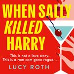 When Sally Killed Harry: A hilarious, deliciously dark and twisted BRAND NEW psychological thriller for 2025
