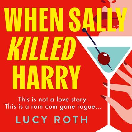 When Sally Killed Harry: A hilarious, deliciously dark and twisted BRAND NEW psychological thriller for 2025