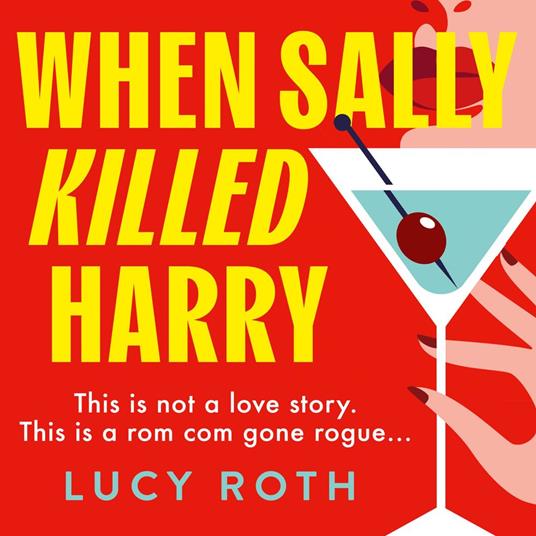 When Sally Killed Harry: A hilarious, deliciously dark and twisted BRAND NEW psychological thriller for 2025