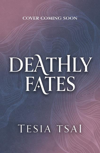 Deathly Fates - Tesia Tsai - ebook