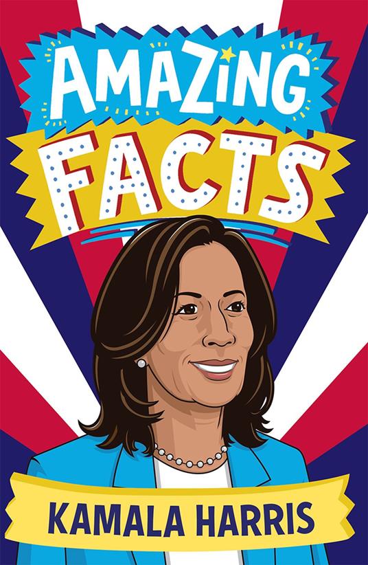 Amazing Facts Kamala Harris - Clive Gifford - ebook