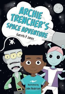 Archie Trencher's Space Adventure: Fluency 8 - Gareth P Jones - cover