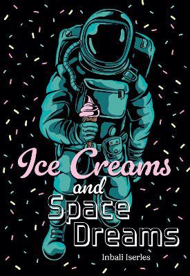 Ice Creams and Space Dreams: Fluency 7 - cover