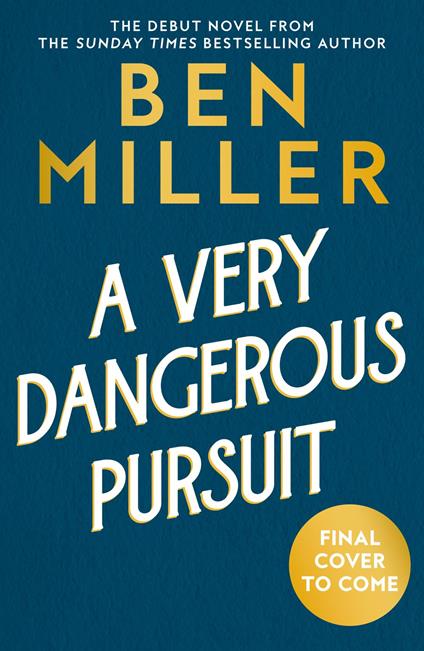 A Very Dangerous Pursuit