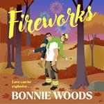 Fireworks: New for fall 2025, a spicy fire fighter romantic comedy set in the Scottish autumn, by a BESTSELLING author (Scottish Spice, Book 2)